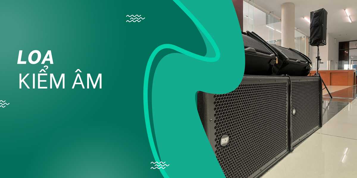 Làm sao để chọn loa kiểm âm nhập khẩu phù hợp?