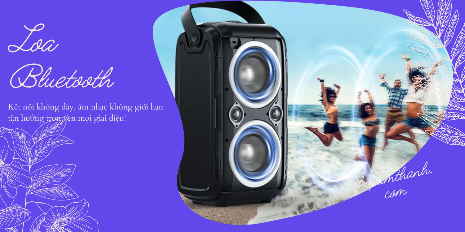 Loa Bluetooth cho nghe nhạc