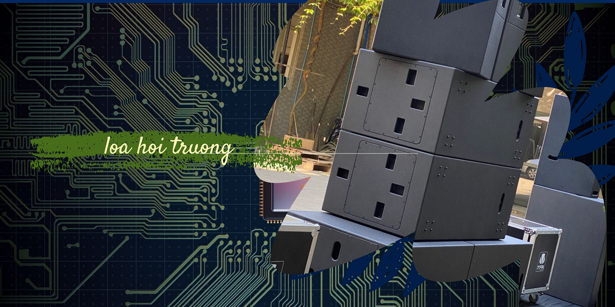 Loa hội trường - sân khấu chính hãng Loa hội trường - sân khấu chính hãng