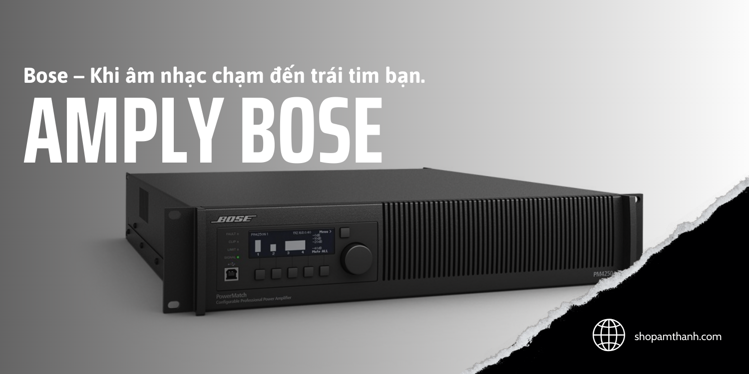 Lưu ý khi chọn mua amply công suất điện động Bose Lưu ý khi chọn mua amply công suất điện động Bose