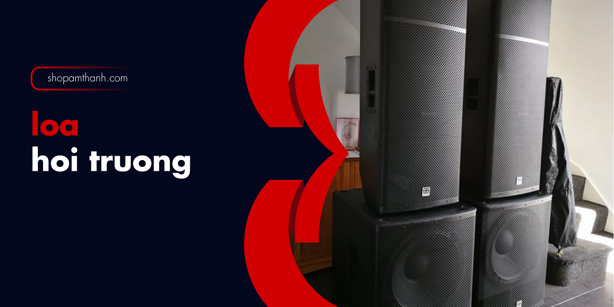 Mua loa hội trường - sân khấu nhập khẩu tại Shop Âm Thanh Mua loa hội trường - sân khấu nhập khẩu tại Shop Âm Thanh