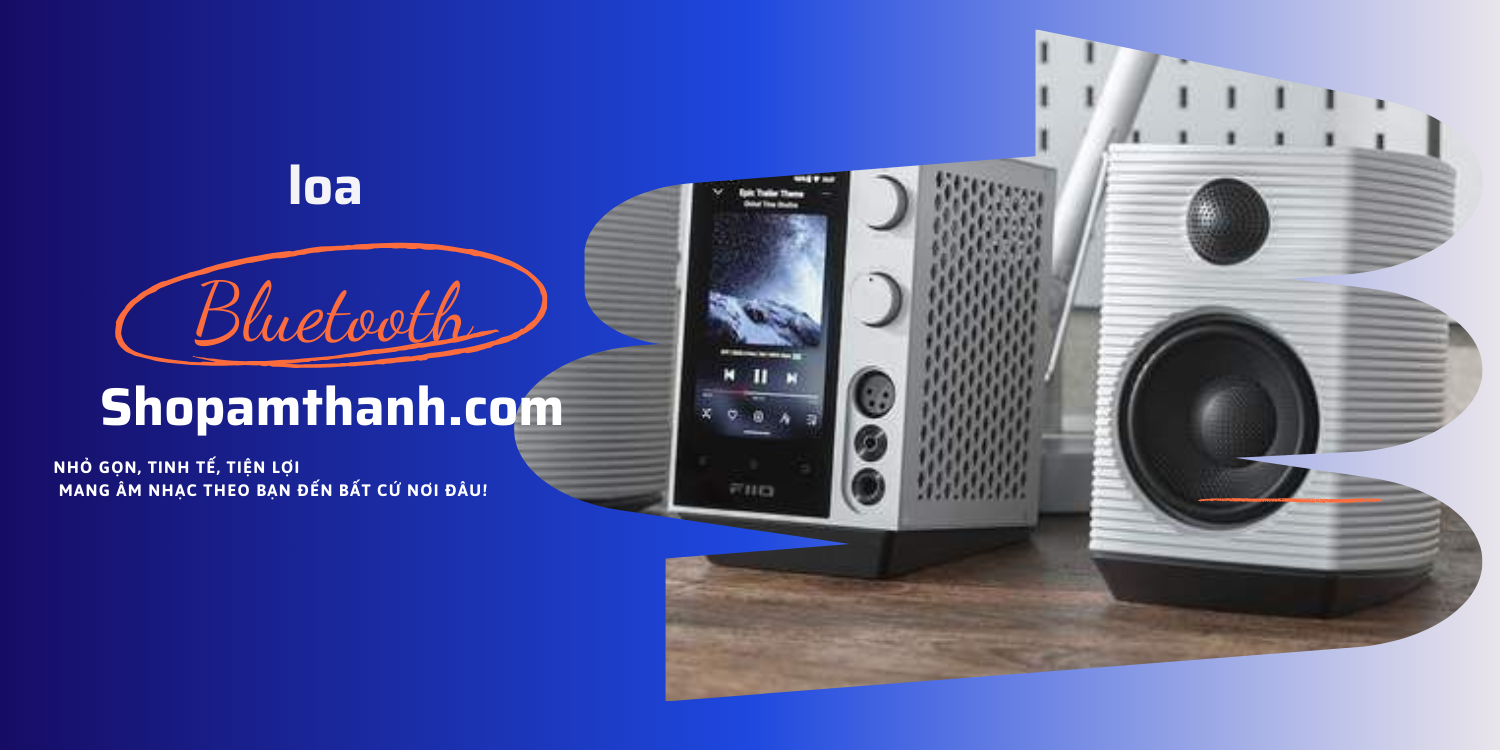 Ưu điểm của loa Bluetooth nhập khẩu