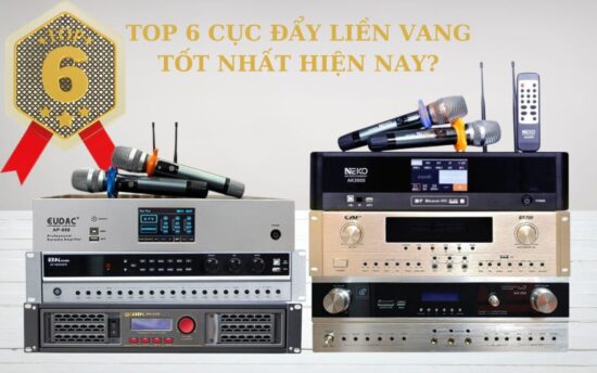 TOP 6 cục đẩy liền vang đáng mua nhất hiện nay – Giải pháp âm thanh chuyên nghiệp cho mọi không gian!