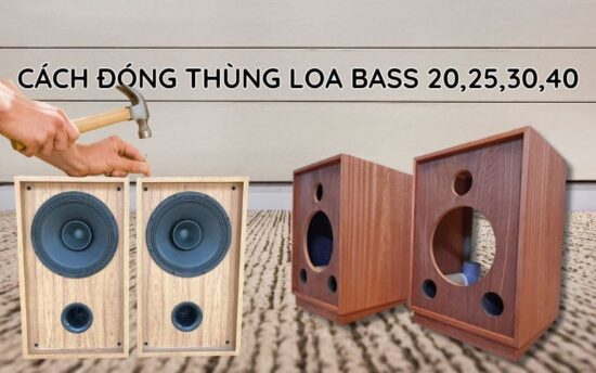 Tự đóng thùng loa bass tại nhà – giải pháp tiết kiệm và cá tính cho người đam mê âm nhạc!
