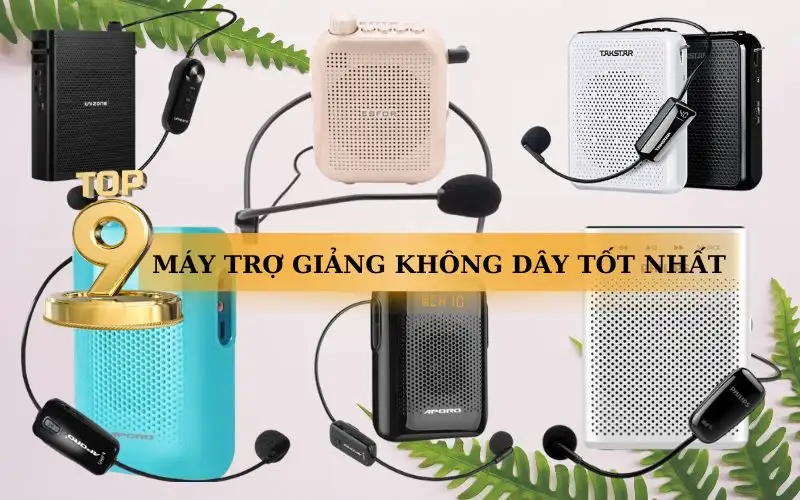 TOP 9 máy trợ giảng không dây tốt nhất hiện nay TOP 9 MÁY TRỢ GIẢNG KHÔNG DÂY TỐT NHẤT HIỆN NAY – GIẢI PHÁP ÂM THANH LÝ TƯỞNG CHO GIÁO VIÊN, DIỄN GIẢ.
