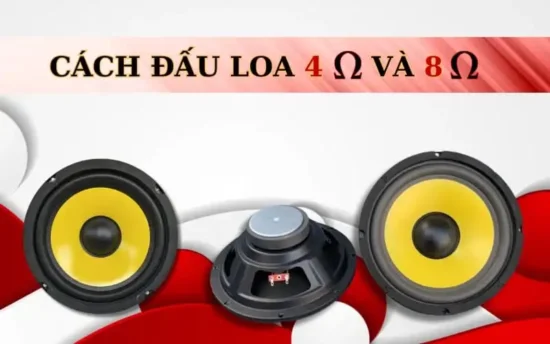 Cách đấu loa 4ohm và 8ohm chuẩn nhất! Bạn có thể đấu song song hoặc đấu nối tiếp đến amply, tính toán trở kháng với amply sao cho chuẩn nhất!